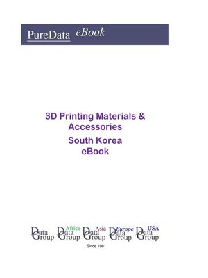 cover image of 3D Printing Materials & Accessories in South Korea